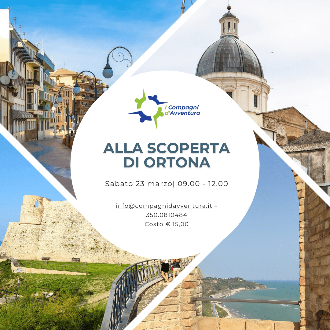 ALLA SCOPERTA DI ORTONA